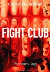 Okładka książki Fight Club. Podziemny Krąg Chuck Palahniuk