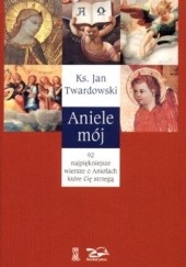 Okładka książki Aniele mój Jan Twardowski