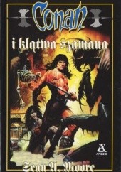 Okładka książki Conan i klątwa szamana Sean Moore