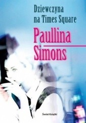Okładka książki Dziewczyna na Times Square Paullina Simons