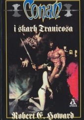 Okładka książki Conan i skarb Tranicosa Robert E. Howard
