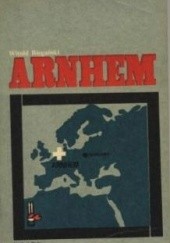 Okładka książki Arnhem Witold Biegański