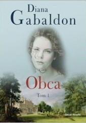 Okładka książki Obca, T. 1 Diana Gabaldon
