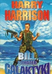 Okładka książki Bill, bohater galaktyki Harry Harrison