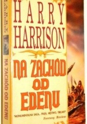 Okładka książki Na zachód od Edenu Harry Harrison