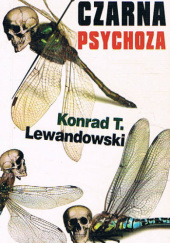 Okładka książki Czarna psychoza Konrad T. Lewandowski
