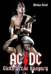 Okładka książki AC/DC Elektryczne Kangury Adrian Orest