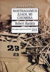 Okładka książki Nostradamus zjadł mi chomika Robert Rankin