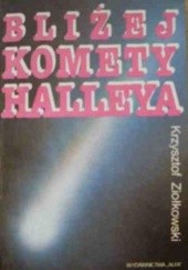 Okładka książki Bliżej komety Halleya Krzysztof Ziołkowski