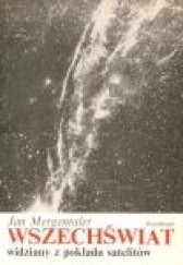 Okładka książki Wszechświat widziany z pokładu satelitów Jan Mergentaler