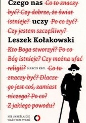 Czego nas uczy Leszek Kołakowski