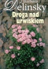 Okładka książki Droga nad urwiskiem Barbara Delinsky