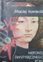 Okładka książki Niepokój dwutysięcznego roku Maciej Iłowiecki