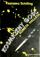 Okładka książki Kosmiczny gość - kometa Halleya Kazimierz Schilling