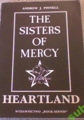 Okładka książki Heartland - The Sisters of Mercy Andrew J. Pinnell