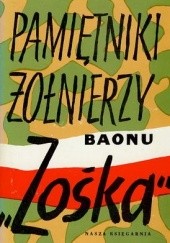 Okładka książki Pamiętniki żołnierzy baonu  ,,Zośka. Powstanie Warszawskie praca zbiorowa