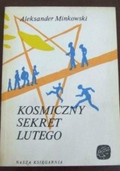 Okładka książki Kosmiczny sekret Lutego Aleksander Minkowski