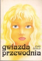 Okładka książki Gwiazda przewodnia Joan Gould