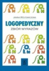 Okładka książki Logopedyczny zbiór wyrazów Janina Wójtowiczowa