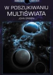 Okładka książki W poszukiwaniu Multiświata John Gribbin