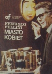 Okładka książki Miasto kobiet Federico Fellini