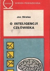 Okładka książki O inteligencji człowieka Jan Strelau