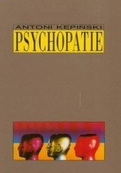 Okładka książki Psychopatie Antoni Kępiński