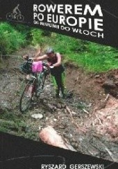Okładka książki Rowerem po Europie. Od Rumunii do Włoch Ryszard Gerszewski