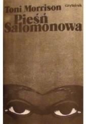Okładka książki Pieśń Salomonowa Toni Morrison