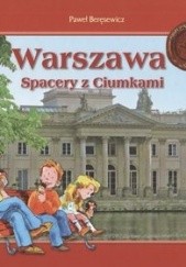 Warszawa : spacery z Ciumkami