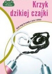 Okładka książki Krzyk dzikiej czajki Zuzanna Śliwa
