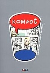 Okładka książki Kompot. Polsko-izraelski album komiksowy praca zbiorowa