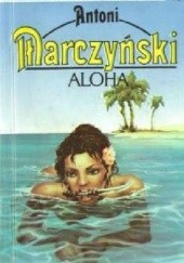Okładka książki Aloha Antoni Marczyński