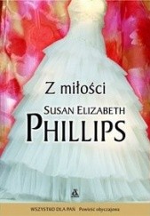 Okładka książki Z miłości Susan Elizabeth Phillips