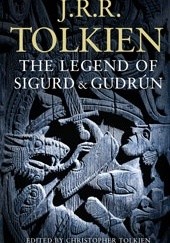 Okładka książki The Legend of Sigurd and Gudrún J.R.R. Tolkien