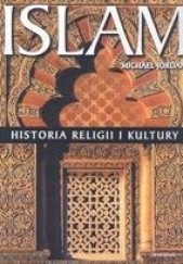 Okładka książki Islam. Historia religii i kultury. Michael Jordan