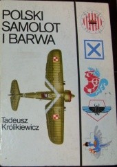 Okładka książki Polski samolot i barwa Tadeusz Królikiewicz