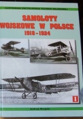 Okładka książki Samoloty wojskowe w Polsce 1918-1924 Andrzej Morgała
