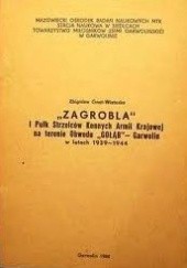 Okładka książki Zagrobla - I Pułk Strzelców Konnych Armii Krajowej na terenie Obwodu Gołąb - Garwolin Zbigniew Gnat-Wieteska