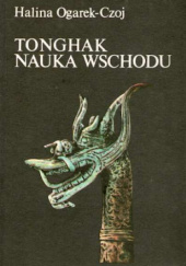 Okładka książki Tonghak. Nauka Wschodu Halina Ogarek-Czoj