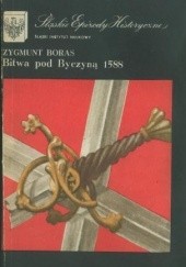 Okładka książki Bitwa pod Byczyną 1588 Zygmunt Boras