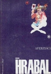 Okładka książki Aferzyści i inne opowiadania Bohumil Hrabal