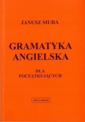 Okładka książki Gramatyka angielska dla początkujących Janusz Siuda