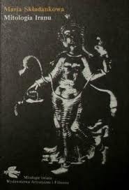 Okładka książki Mitologia Iranu Maria Składanek