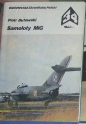 Okładka książki Samoloty MIG Piotr Butowski
