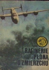 Okładka książki Rafinerie płoną o zmierzchu Rajmund Szubański