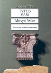 Okładka książki Tytus sam Mervyn Peake