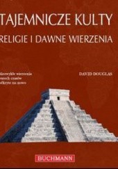 Okładka książki Tajemnicze kulty. Religie i dawne wierzenia David Douglas
