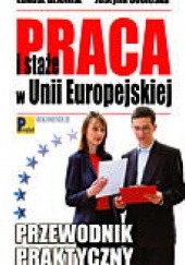Okładka książki Praca i staże w Unii Europejskiej Łukasz Dzienisz, Justyna Sobieska