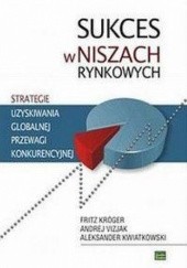 Okładka książki Sukces w niszach rynkowych Fritz Kroger
